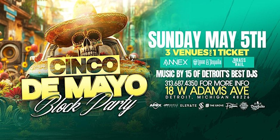 Cinco De Mayo Block Party : 3 Venues for 1 Ticket ! 