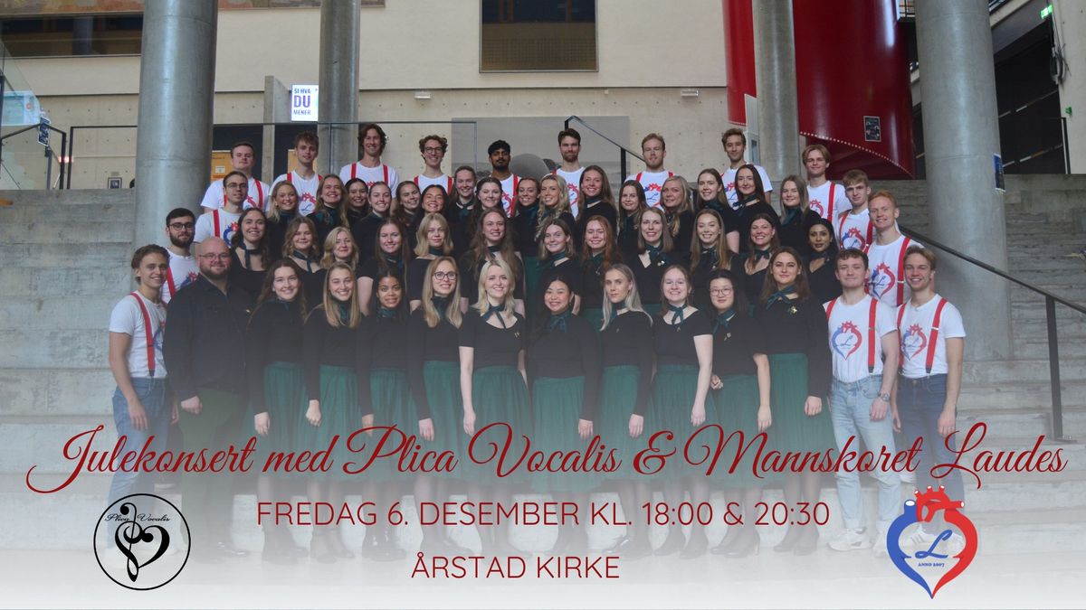 Julekonsert med Plica Vocalis & Mannskoret Laudes