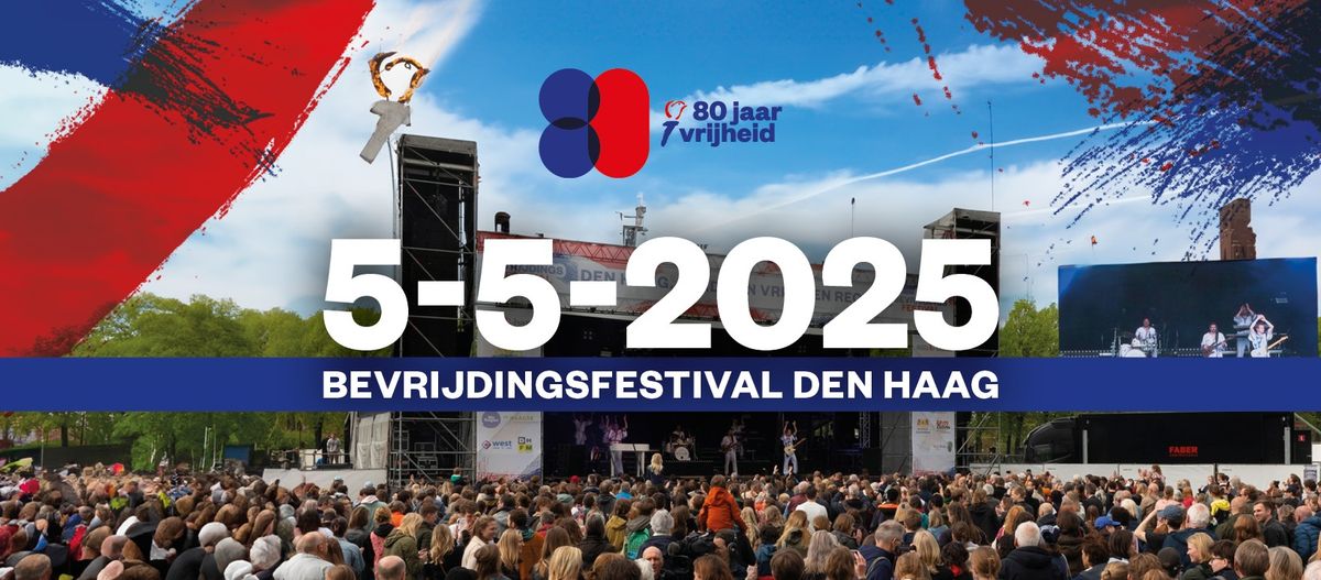 BEVRIJDINGSFESTIVAL DEN HAAG 2025 | GRATIS ENTREE