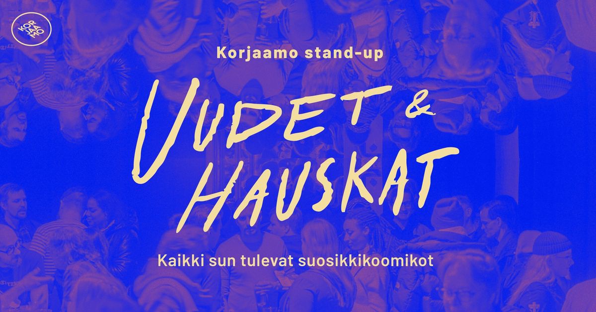 Korjaamo stand-up: Uudet ja hauskat