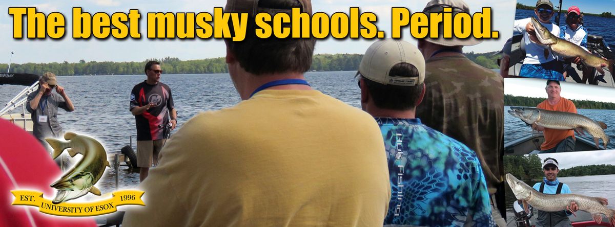 University of Esox Summer Musky Tactics School