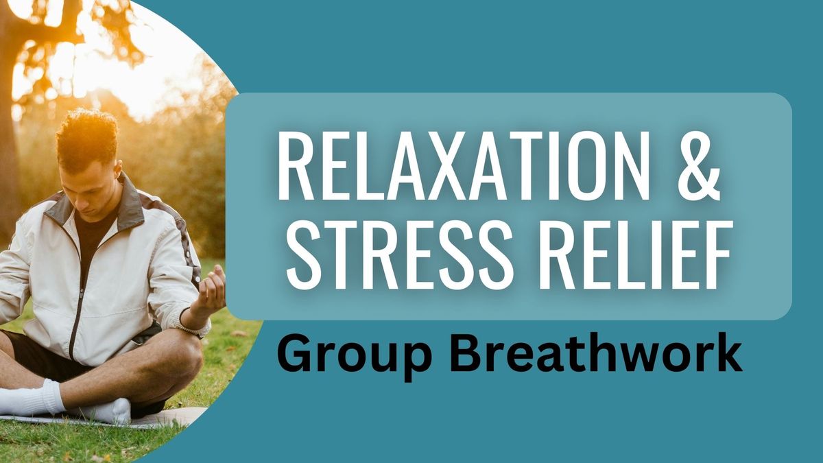 Relaxation & Stress Relief Breathwork Group Session with Nicole Prentice