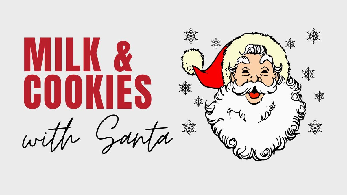 Milk & Cookies with Santa