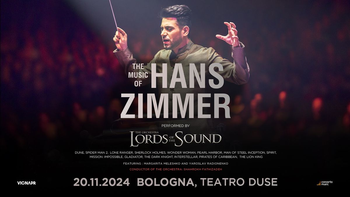 The Music of HANS ZIMMER  \u25cf Bologna, Teatro Duse \u25cf 20.11.2024