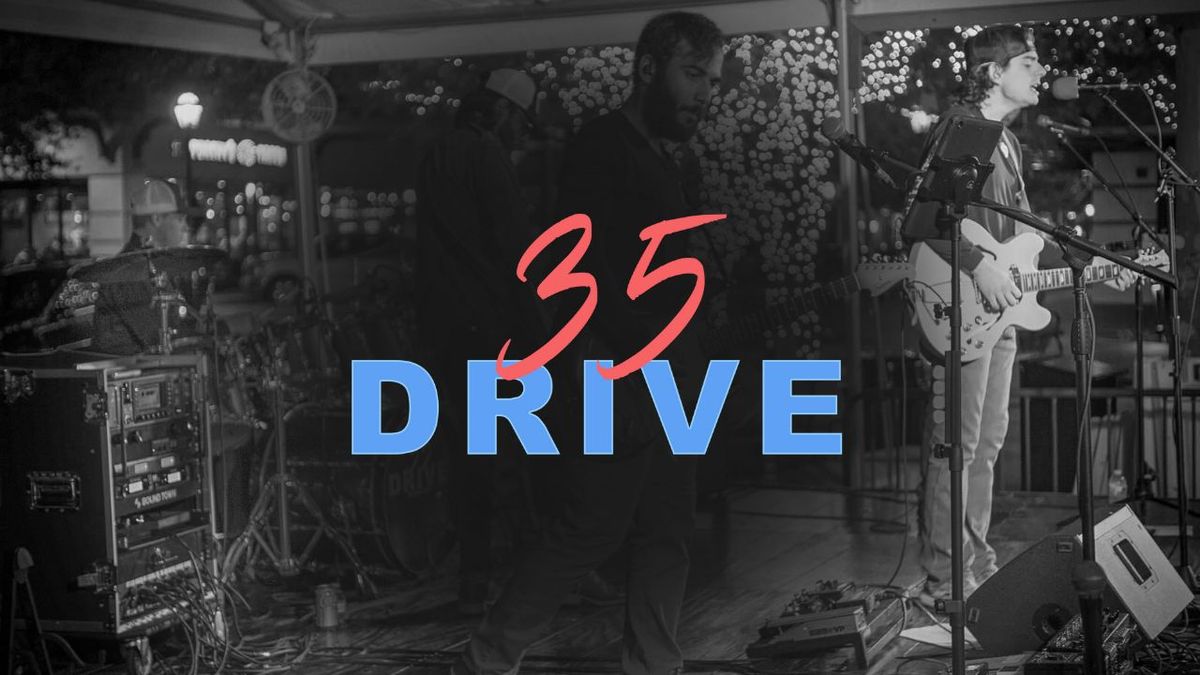 35 Drive | LIVE @ The Dirty South