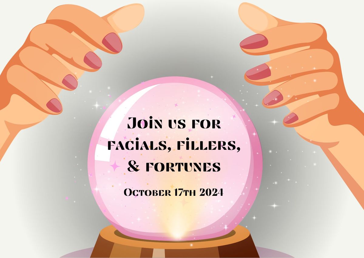 Facials, Filler, & Fortunes 