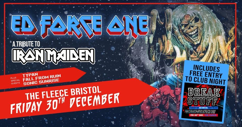 Ed Force One (Iron Maiden tribute) + Typan + Imminent Threat + Sonic Sunrise at The Fleece, Bristol