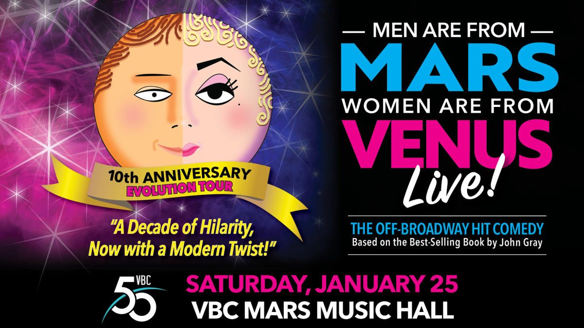 Men Are From Mars Women Are From Venus at Mars Music Hall at the Von Braun Center