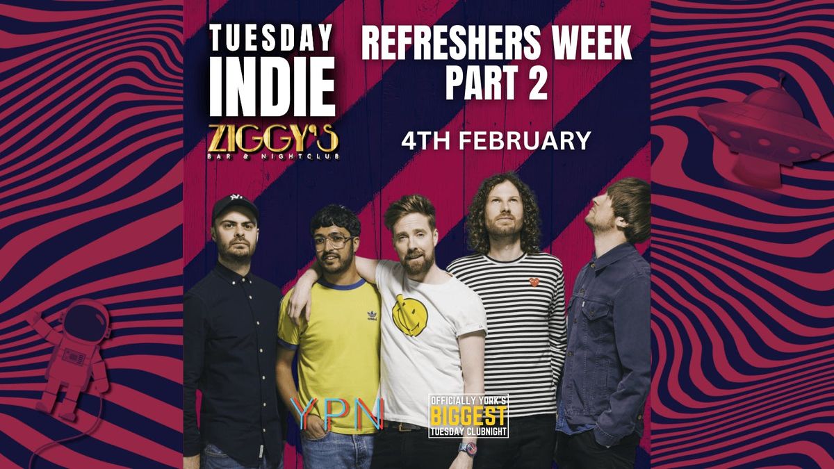 Tuesday Indie At Ziggy's - REFRESHERS P2 - 4th February