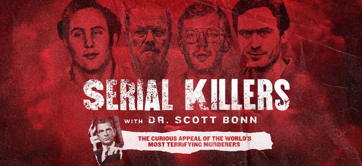 Serial Killers with Dr. Scott Bonn at Martin Marietta Center for the Performing Arts - Memorial Auditorium