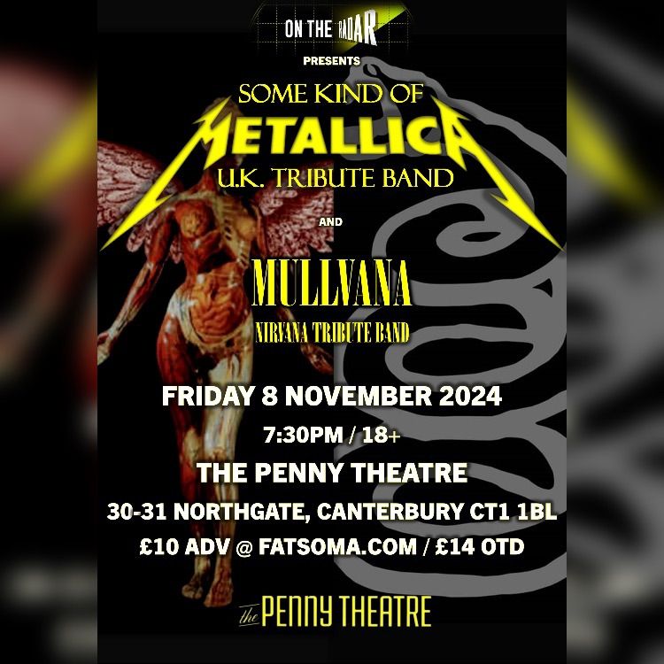 Some Kind Of Metallica - UK Metallica Tribute Band + Mullvana ( Nirvana Tribute Band)