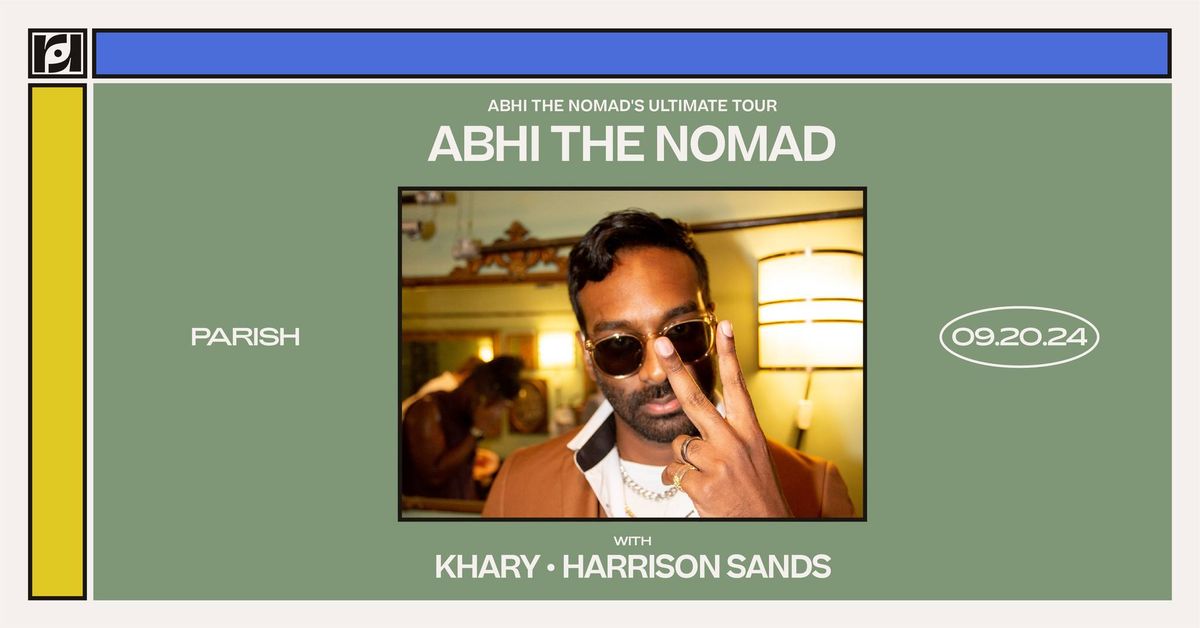 Resound Presents:Abhi The Nomad, Khary, & Harrison Sands at Parish on 9\/20 