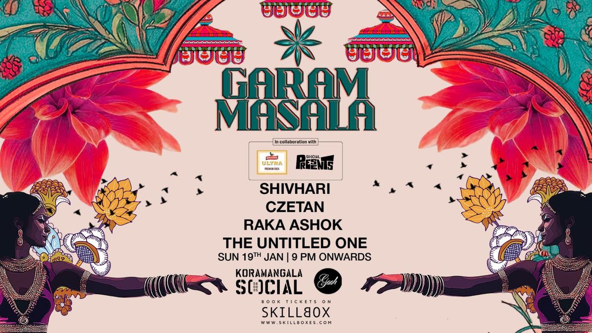 SOCIAL presents Garam Masala ft. CZETAN, Raka Ashok &amp; more