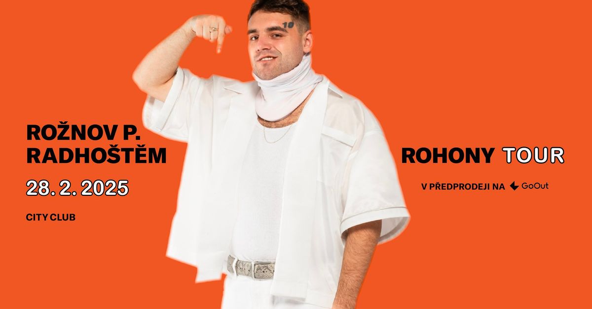 ROHONY tour \/ RO\u017dNOV P. RADHO\u0160T\u011aM \/ City Club