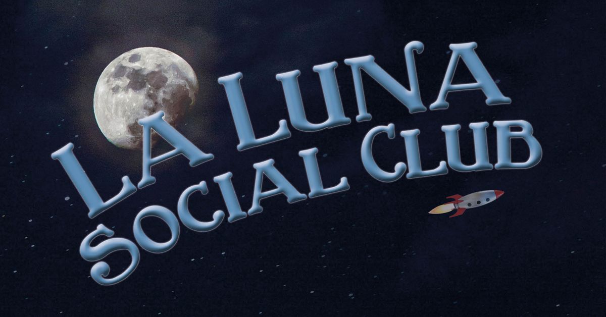 La Luna Social Club #17: last one of the year!