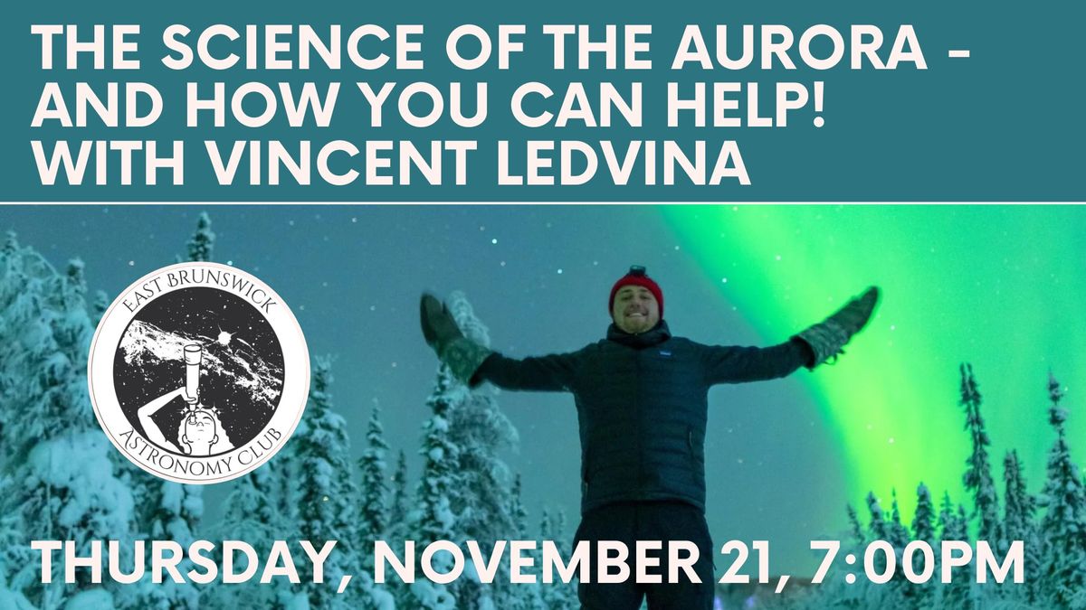 The Science of the Aurora - and How You can Help!