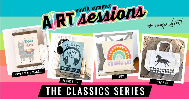 YOUTH ART SUMMER SESSION - THE CLASSICS SERIES