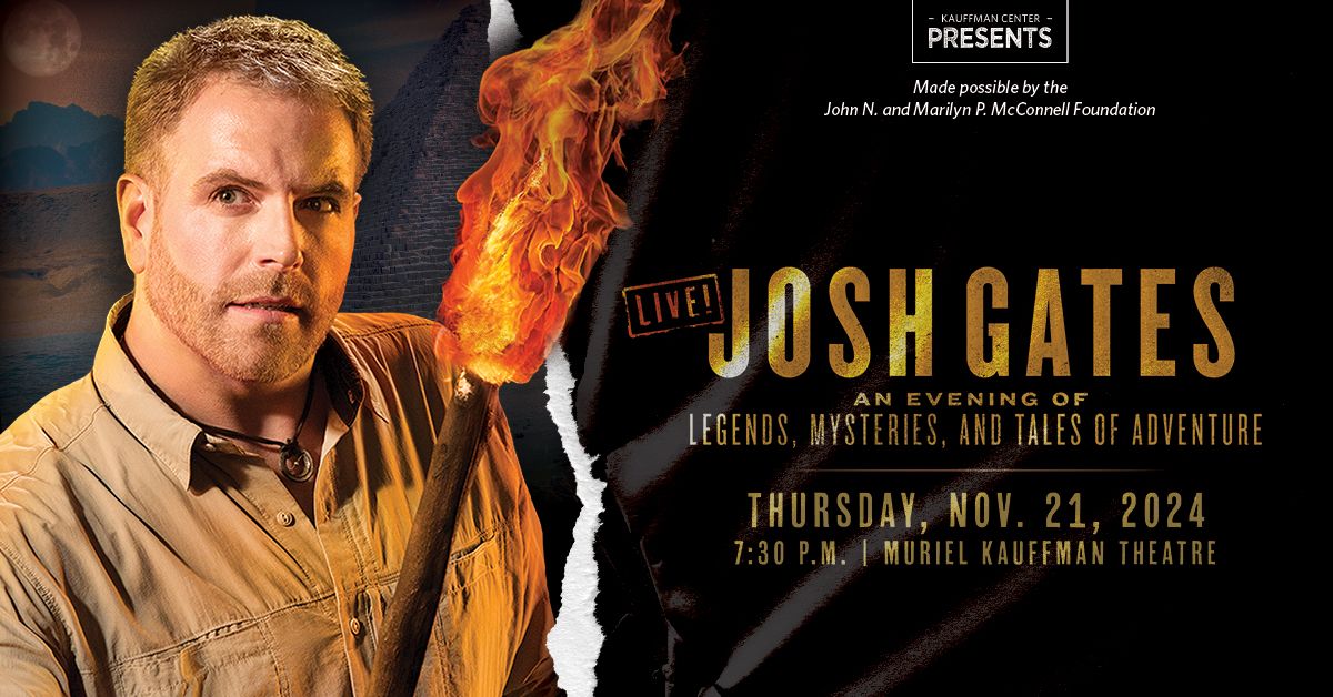 Josh Gates Live!  An Evening of Legends, Mysteries and Tales of Adventure