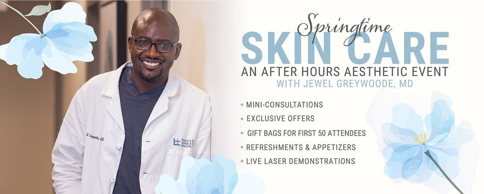 Springtime Skin Care: An After Hours Aesthetic Event with Jewel Greywoode, MD