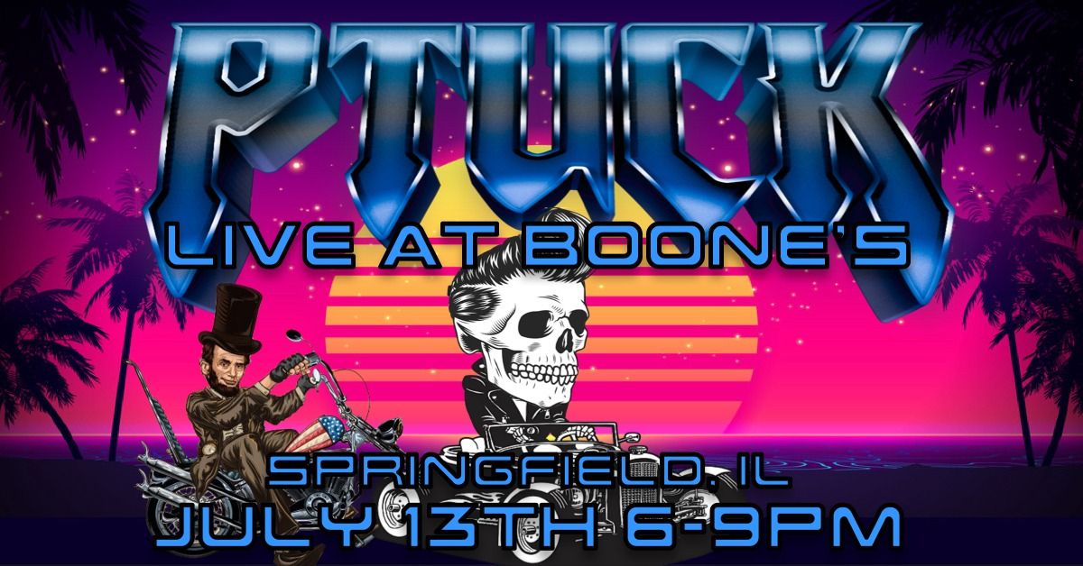 Ptuck Live: Boone's