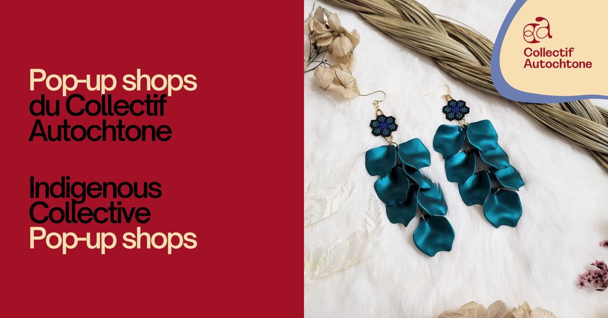 Pop-up shops du Collectif Autochtone | Indigenous Collective Pop-up Shops