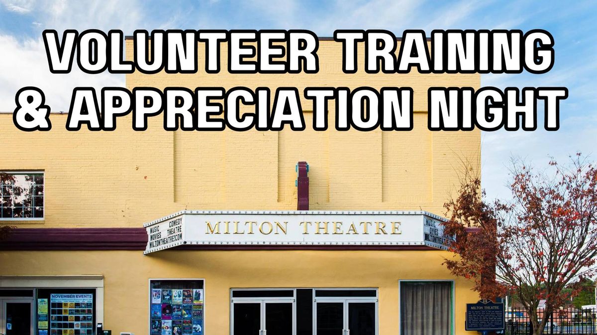 Milton Theatre Volunteer Training & Appreciation Night - FREE EVENT