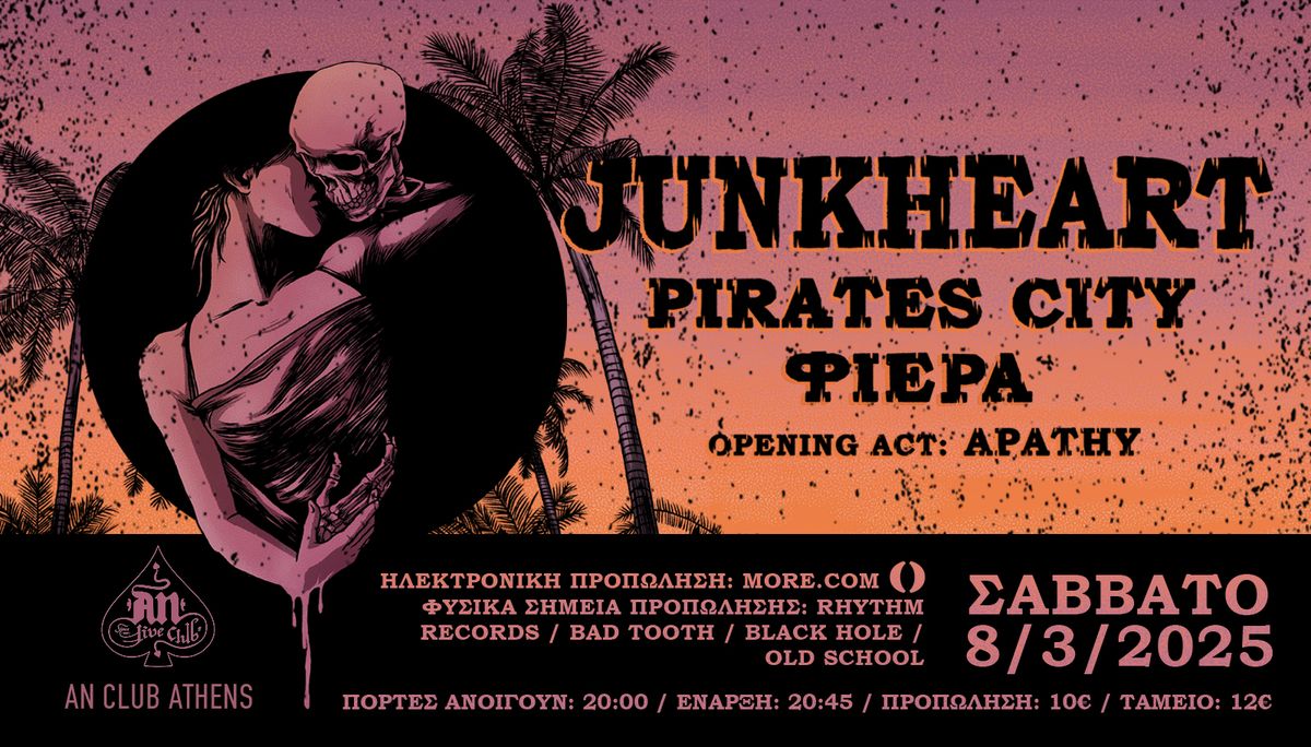 JUNKHEART w\/ PIRATES CITY+\u03a6\u0399\u0395\u03a1\u0391+APATHY 8\/3\/25 @An Club