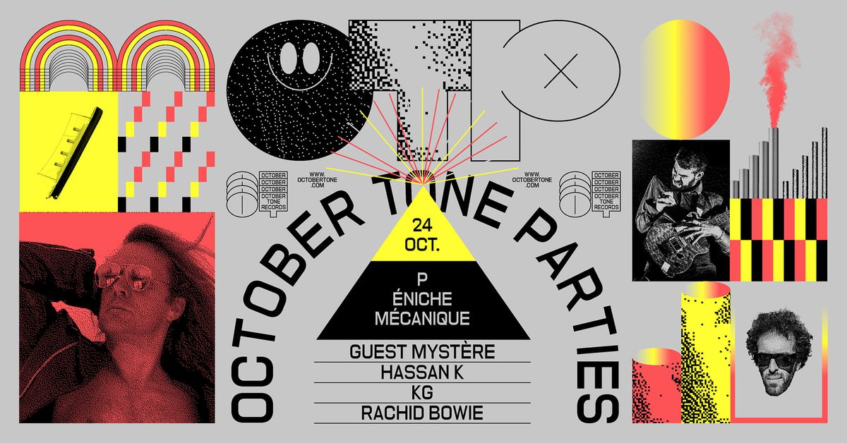 PPJ + Hassan K + KG + Rachid Bowie \/\/ October Tone Parties