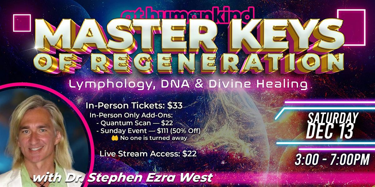 Master Keys of Regeneration: Lymphology, DNA & Divine Healing