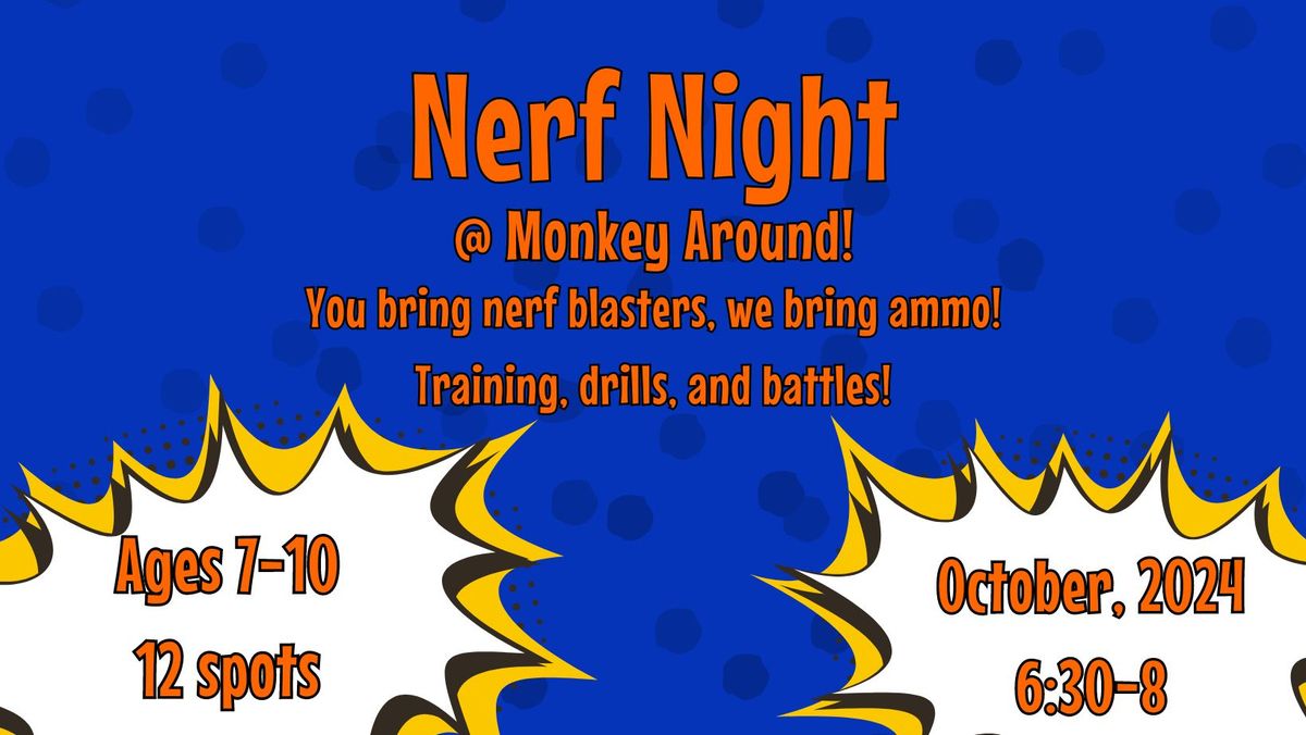 Nerf Night! Ages 7-10