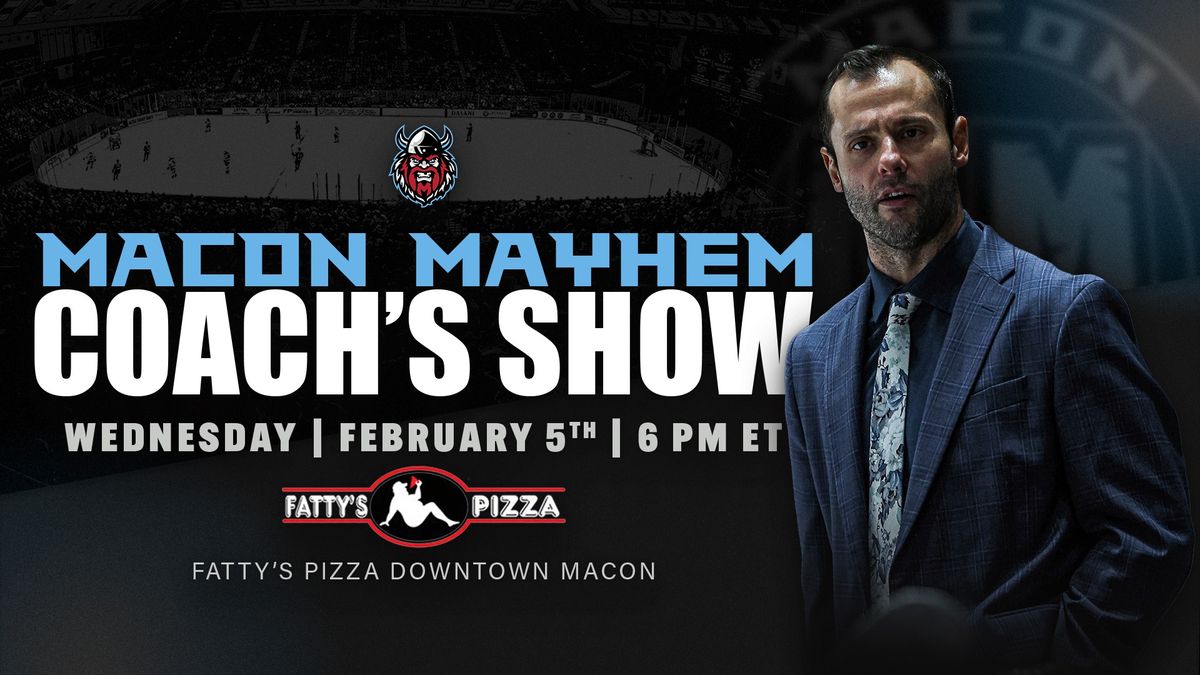 Macon Mayhem Coach's Show