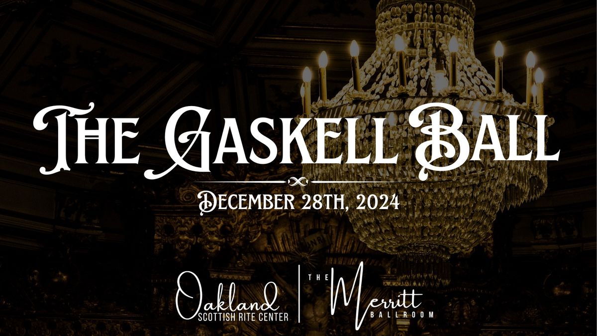 The Gaskell Ball \u2022 12|28