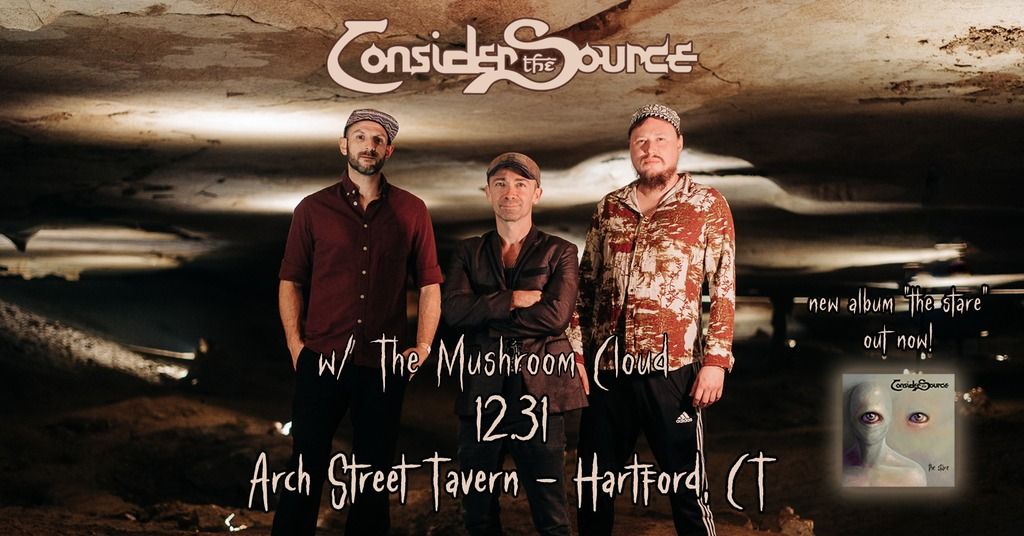 Consider the Source w\/ The Mushroom Cloud @ Arch Street Tavern