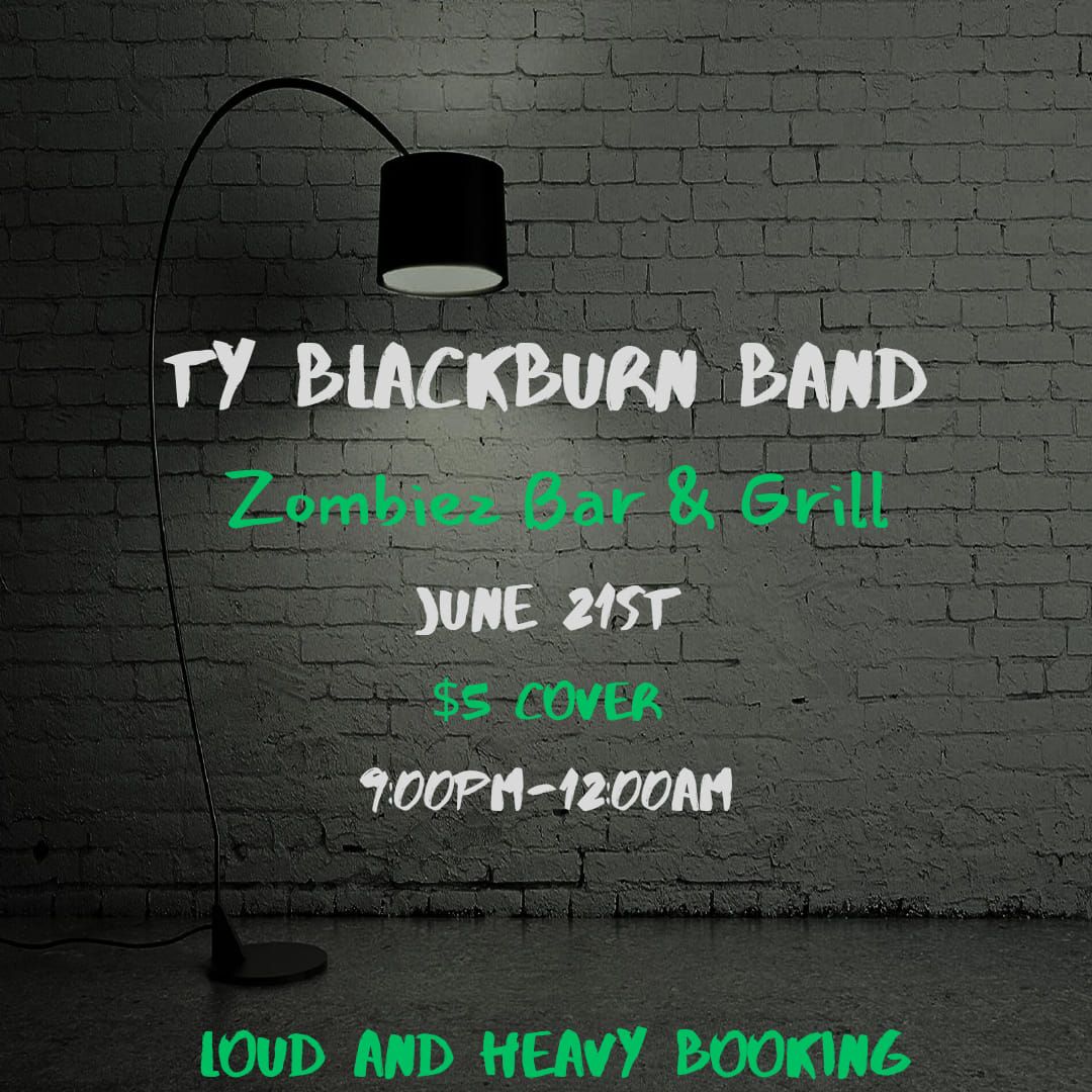 Ty Blackburn Band @ Zombiez 