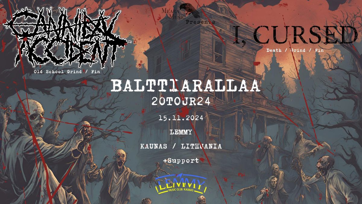 Balttiarallaa: Cannibal Accident & I, Cursed Live @ Klubas "Lemmy", Kaunas, Lithuania