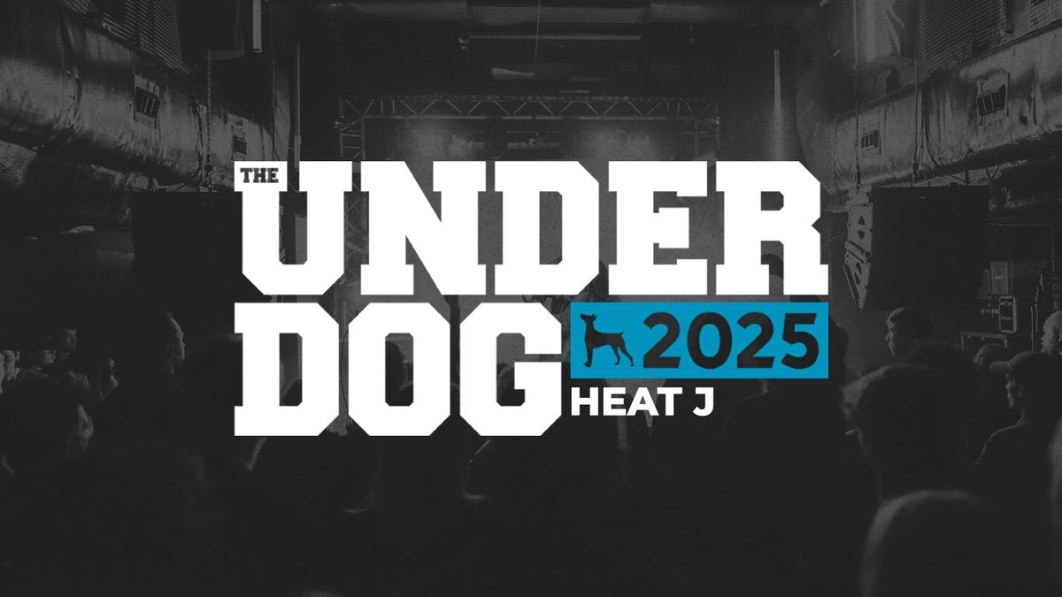 The Underdog 2025 | Heat J