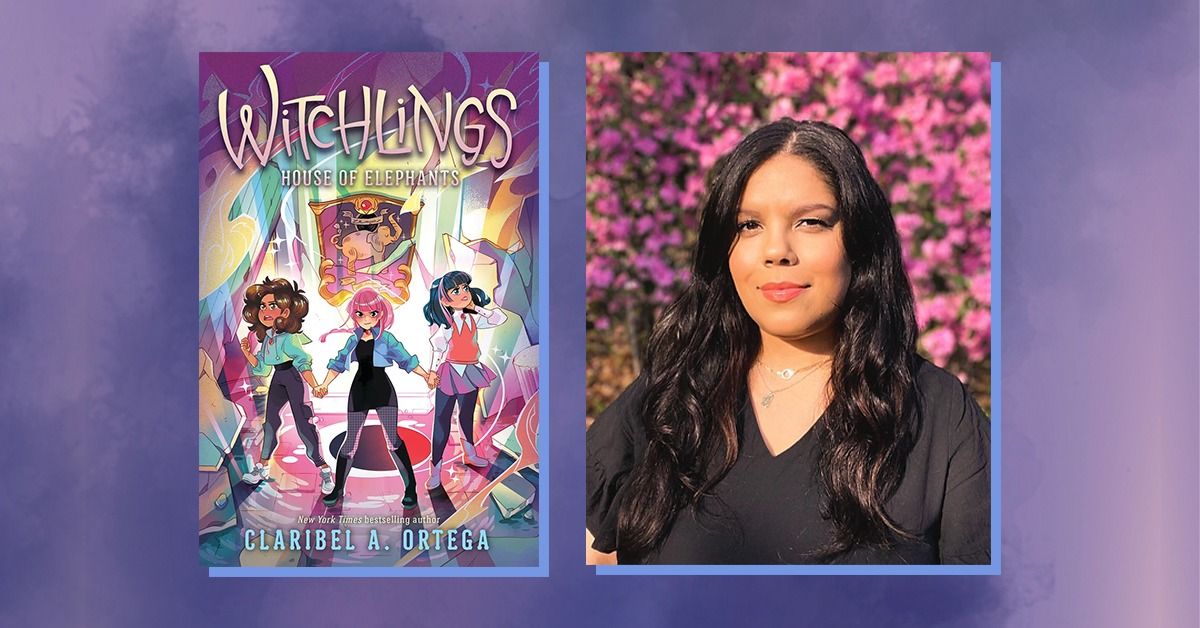 Claribel A. Ortega will sign "Witchlings: House of Elephants"