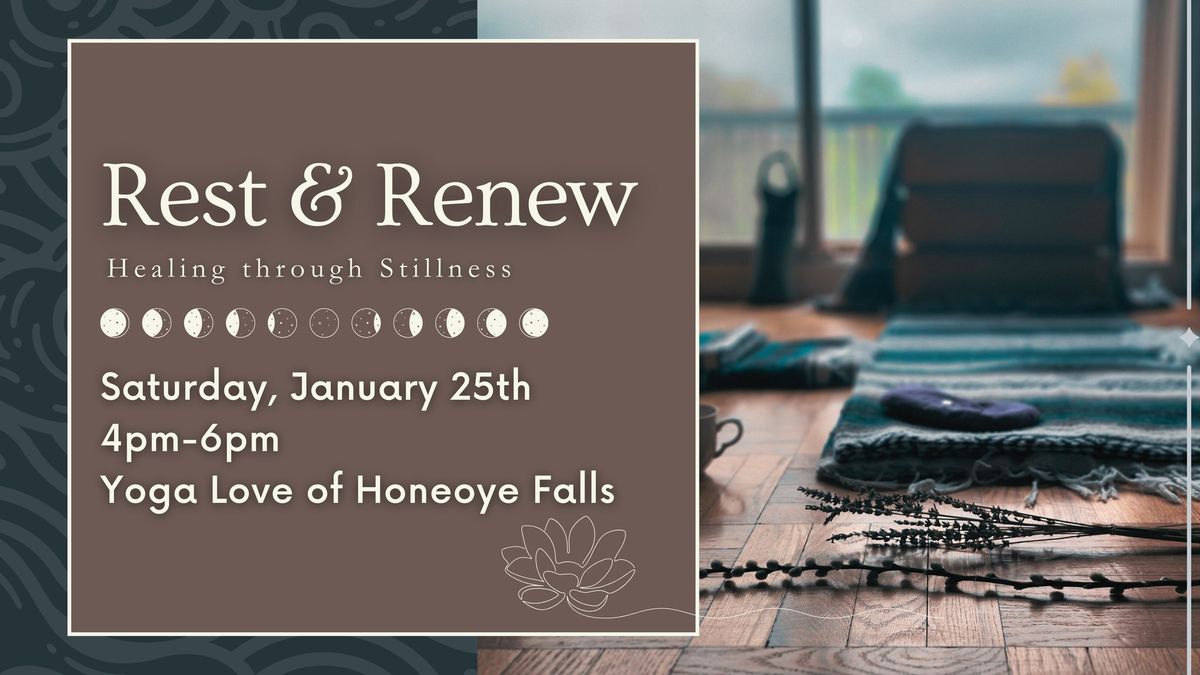 Healing through Stillness | Rest & Renew at Yoga Love of Honeoye Falls