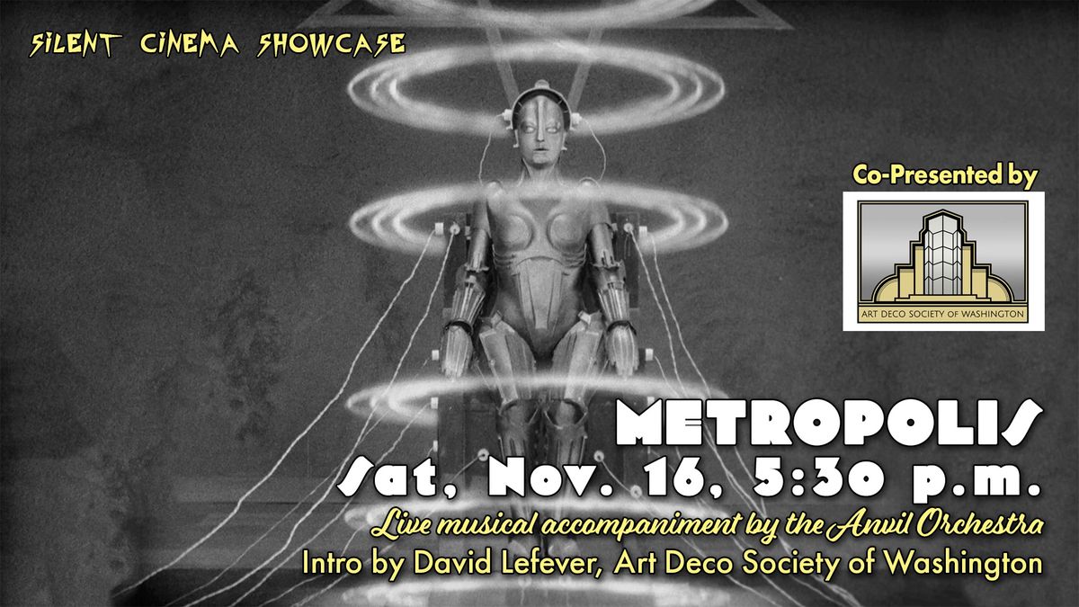 Silent Cinema Showcase: METROPOLIS w\/ live accompaniment by The Anvil Orchestra + intro