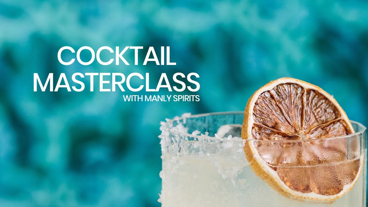 Cocktail Masterclass with Manly Spirits at Q Station