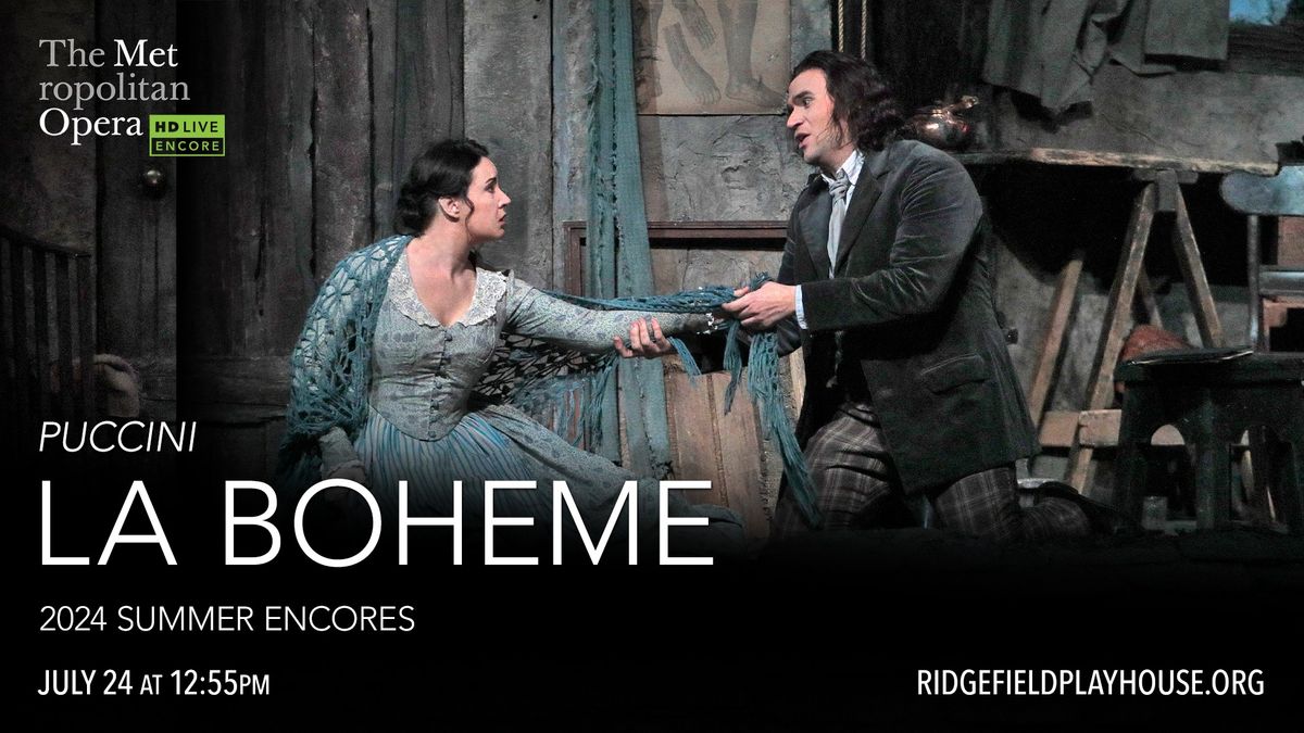 Metropolitan Opera Encore in HD: La Boheme (Puccini)