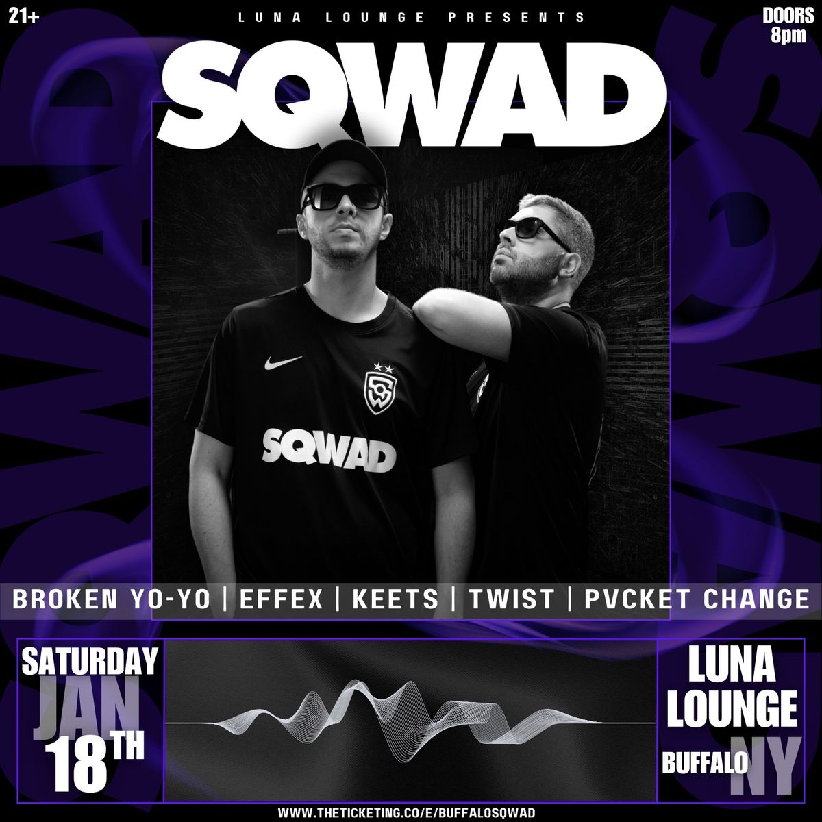 Luna Lounge Presents: SQWAD