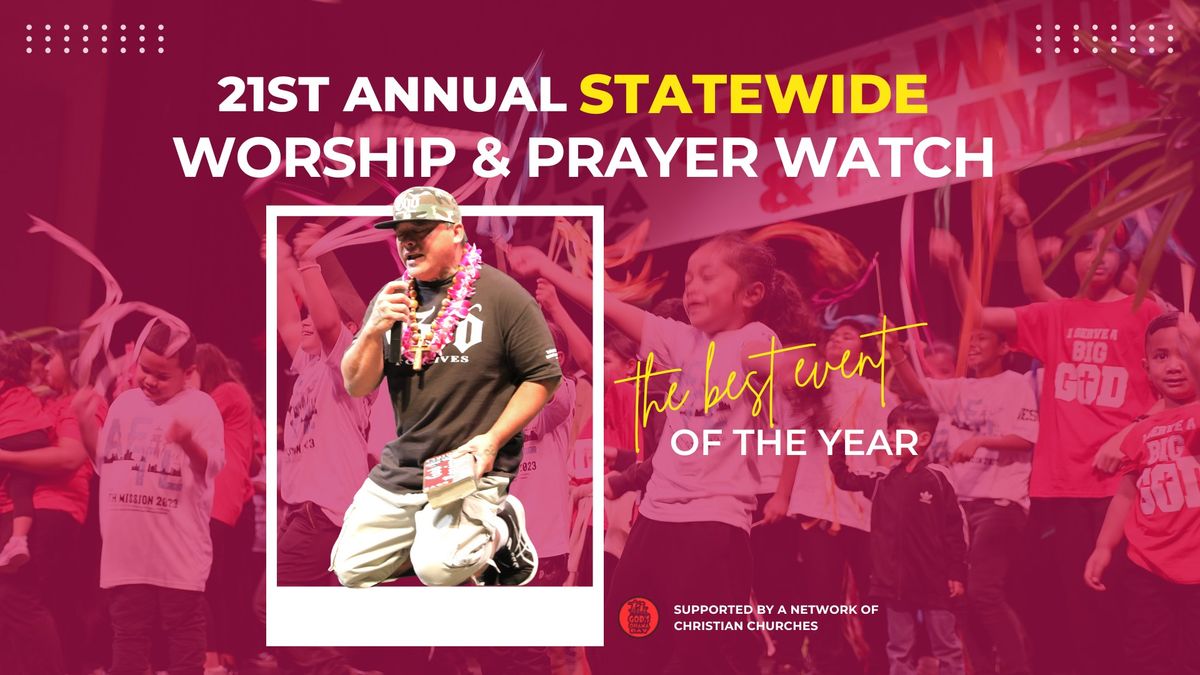 21st Annual Statewide Worship & Prayer Watch