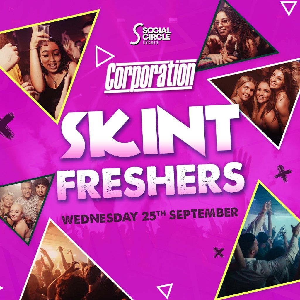 SKINT Freshers Party (\u00a31 TICKETS) - Corporation Sheffield