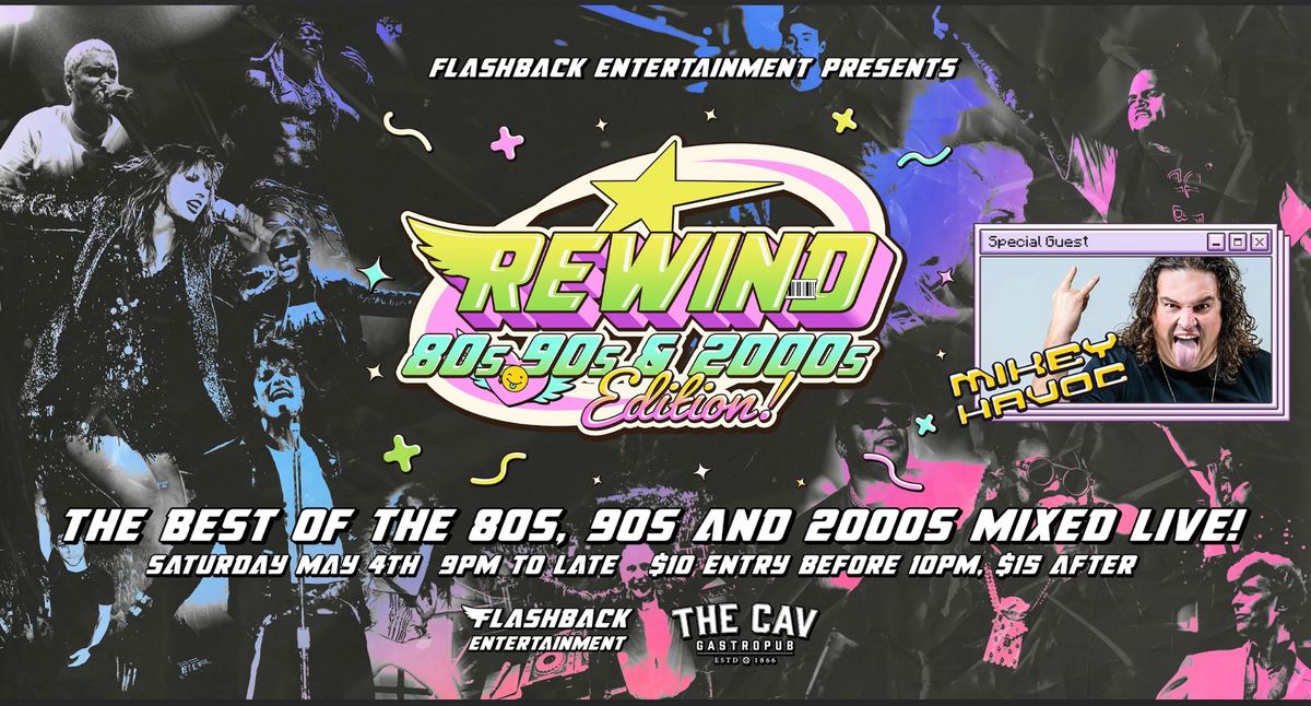 Rewind \ud83d\udcbf - 80\u2019s, 90's & 2000's Edition at the Cav