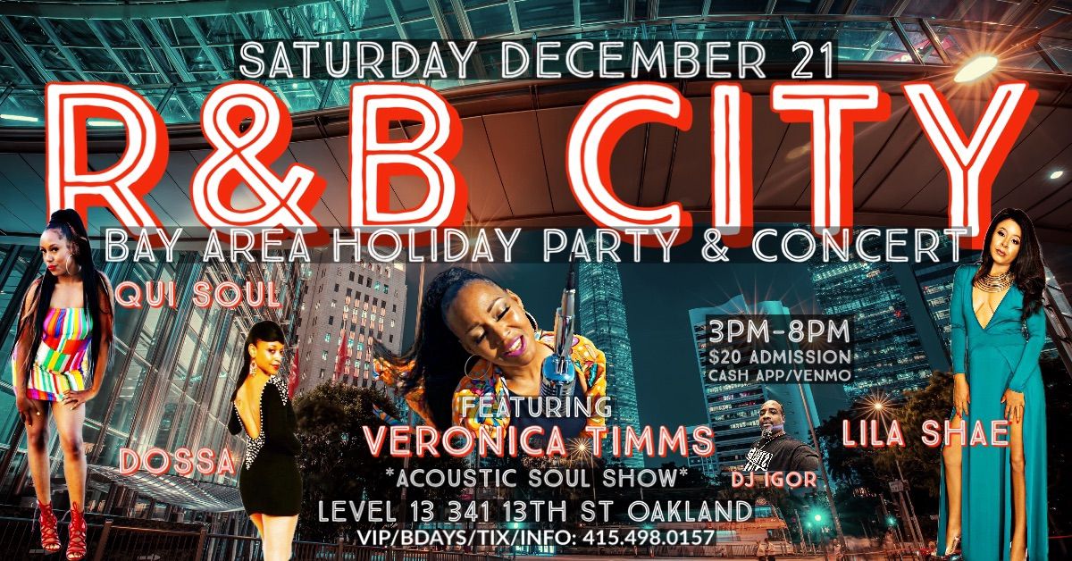 R&B CITY HOLIDAY PARTY AND CONCERT  FEATURING  VERONICA TIMMS AND FRIENDS