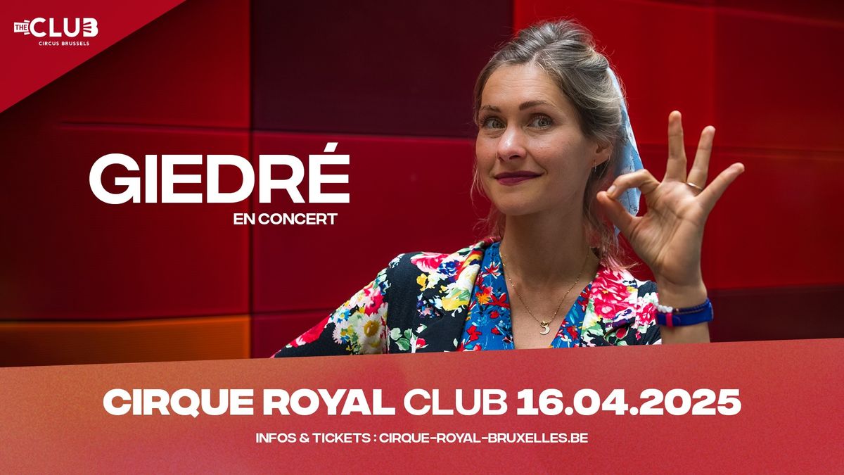 Giedr\u00e9 en concert \u00b7 Cirque Royal Club