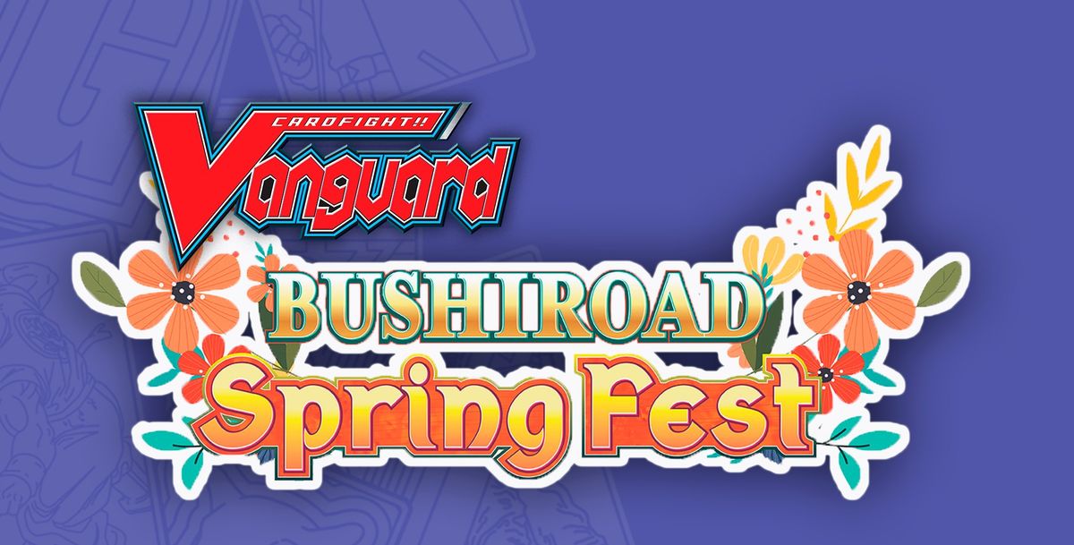Bushi Spring Fest | Cardfight Vanguard