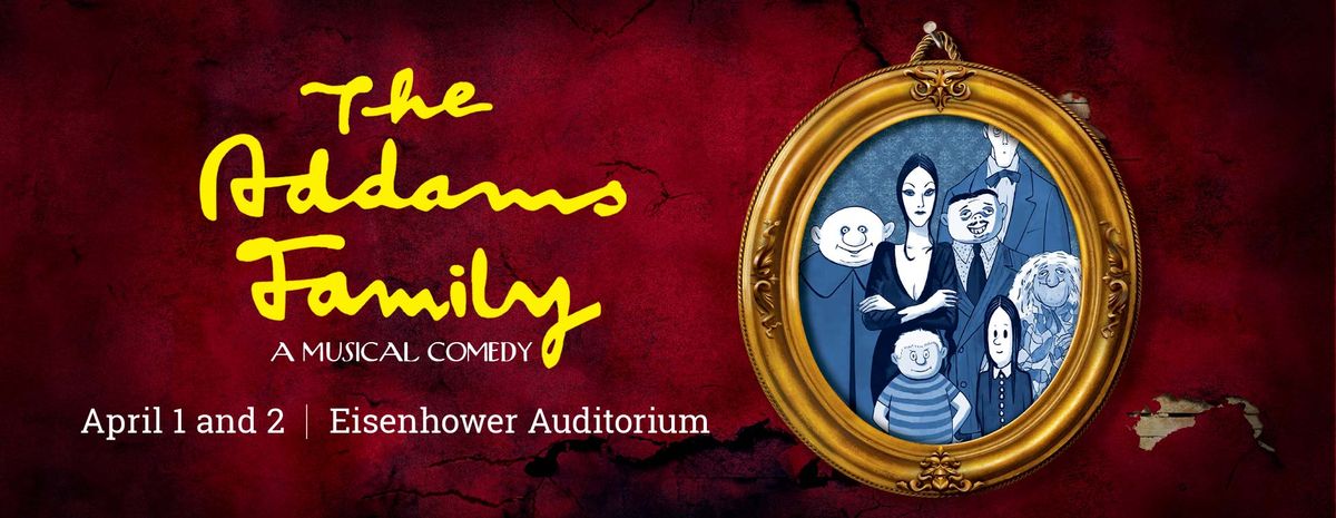 The Addams Family at Eisenhower Auditorium