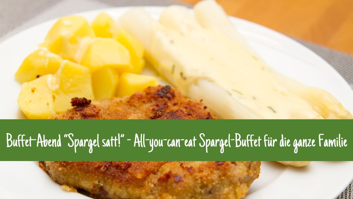 Buffet-Abend "Spargel satt!" all-you-can-eat